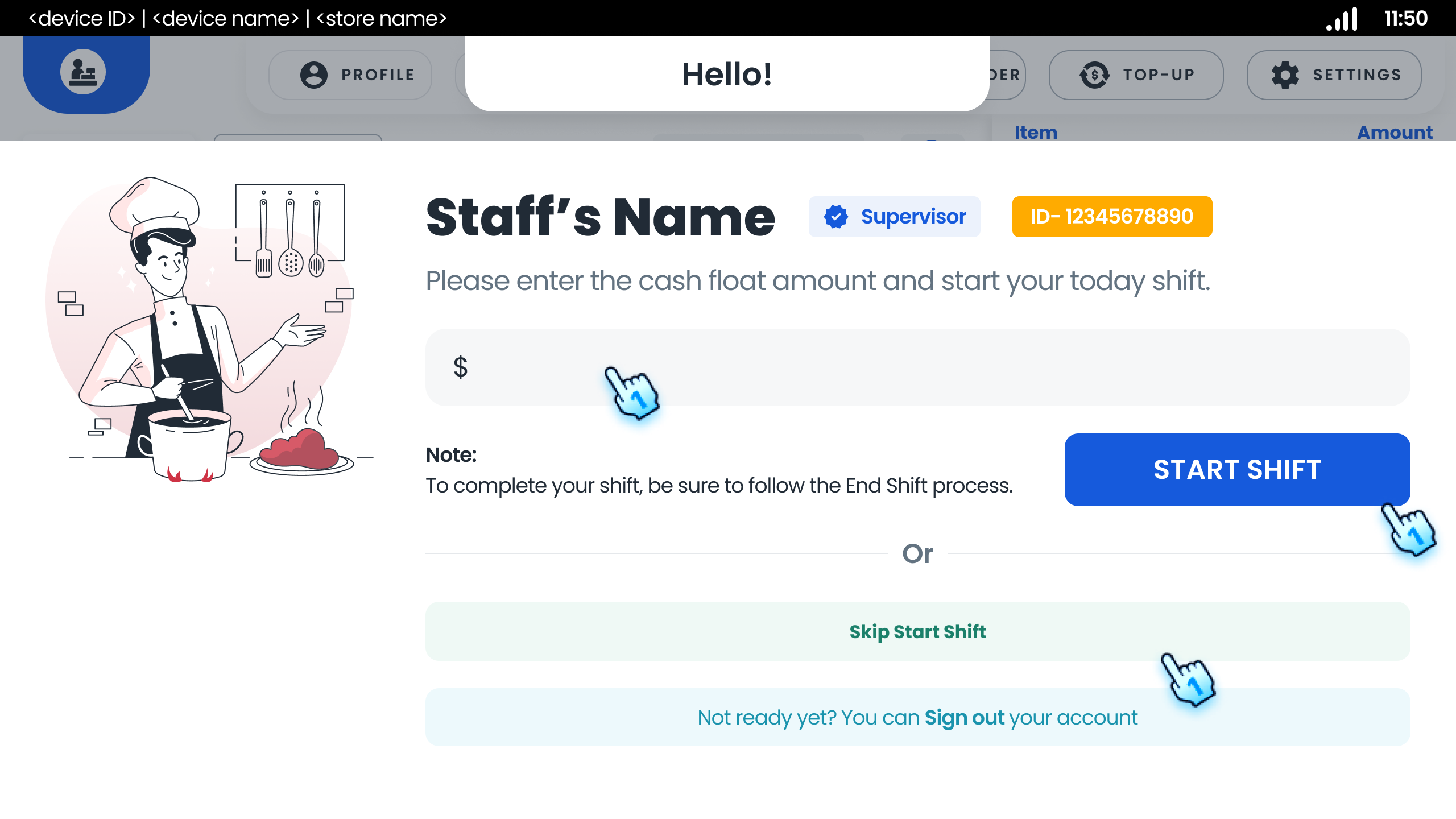 As Supervisor, Enter cash float amount to start new shift or Skip Start Shift