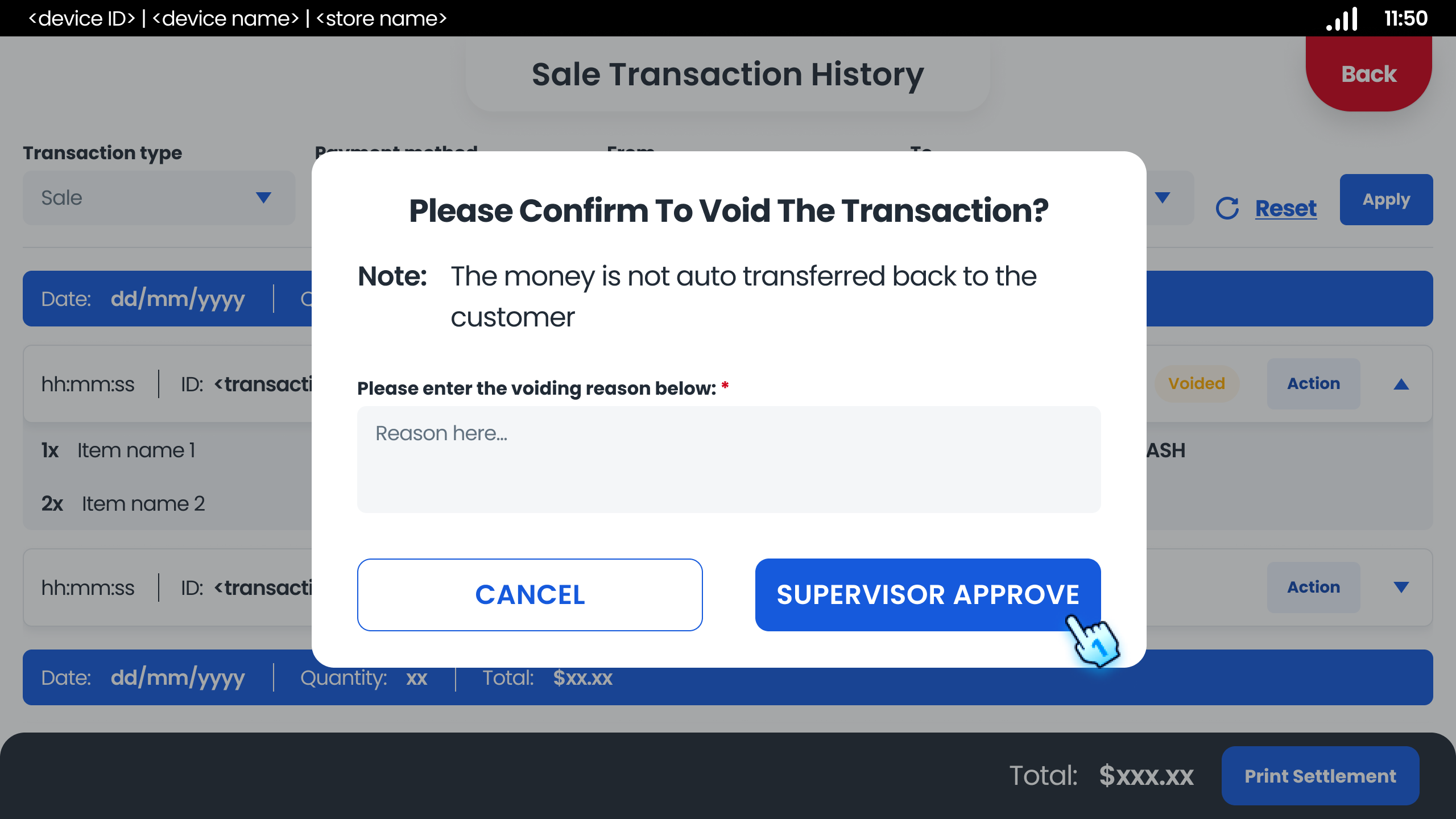 Enter voiding reason and Need Suppervisor approval as Staff